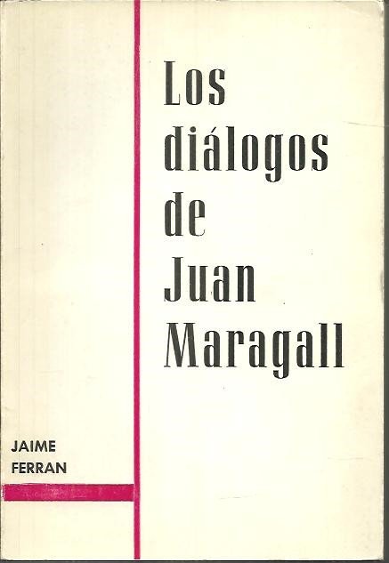 LOS DIALOGOS DE JUAN MARAGALL.