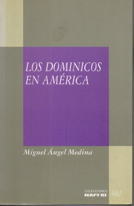 LOS DOMINICOS EN AMERICA. PRESENCIA Y ACTUACION DE LOS DOMINICOS …