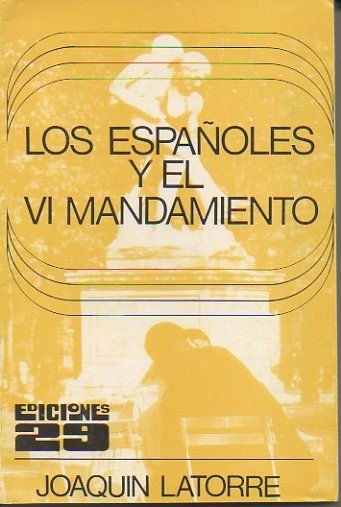 LOS ESPAÑOLES Y EL VI MANDAMIENTO.