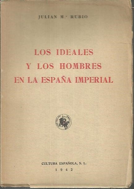 LOS IDEALES Y LOS HOMBRES EN LA ESPAÑA IMPERIAL.