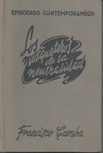 LOS MOSQUETEROS DE LA NEUTRALIDAD.