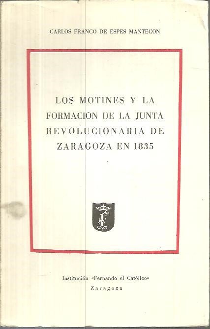 LOS MOTINES Y LA FORMACION DE LA JUNTA REVOLUCIONARIA DE …
