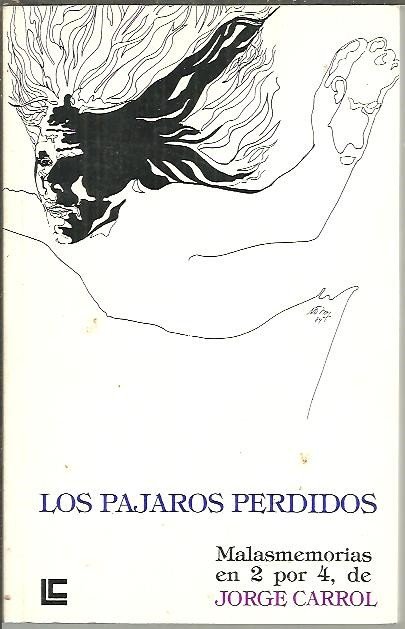 LOS PAJAROS PERDIDOS. MALASMEMORIAS EN 2 POR 4.