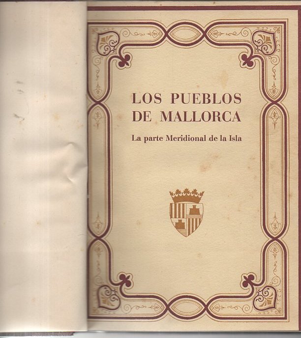 LOS PUEBLOS DE MALLORCA. LA PARTE MAS MERIDIONAL DE LA …