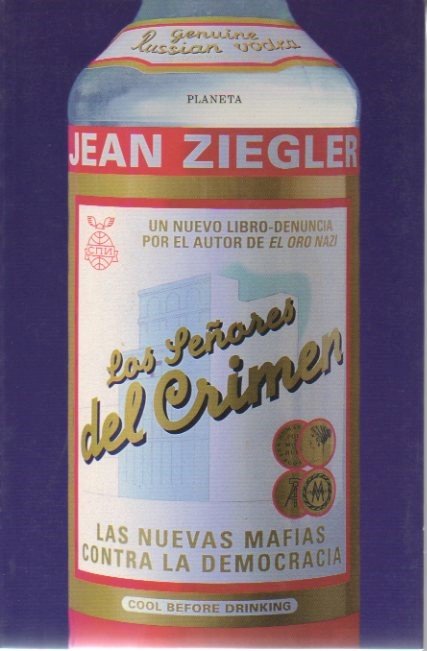 LOS SEÑORES DEL CRIMEN. LAS NUEVAS MAFIAS CONTRA LA DEMOCRACIA.