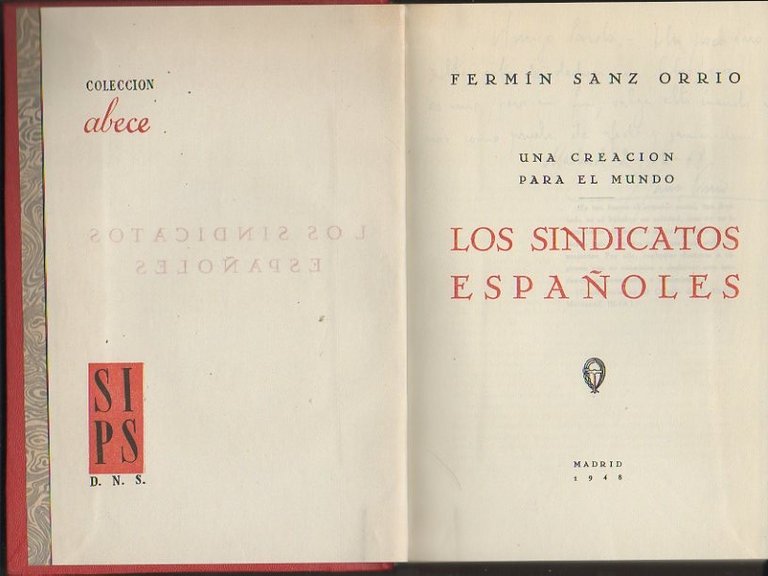 LOS SINDICATOS ESPAÑOLES. UNA CREACION PARA EL MUNDO.