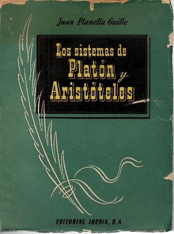 LOS SISTEMAS DE PLATON Y ARISTOTELES.