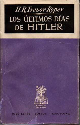 LOS ULTIMOS DIAS DE HITLER.
