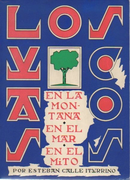 LOS VASCOS EN LA MONTAÑA, EN EL MAR Y EN …