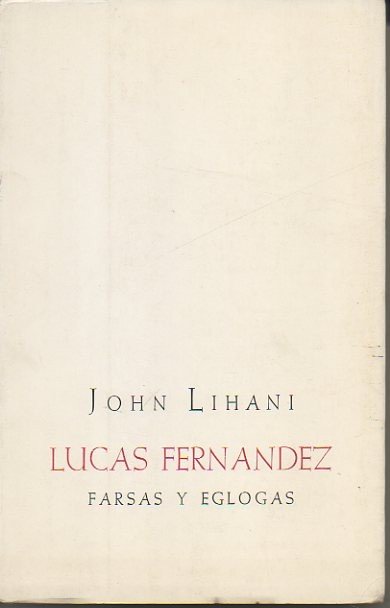 LUCAS FERNANDEZ. FARSAS Y EGLOGAS.