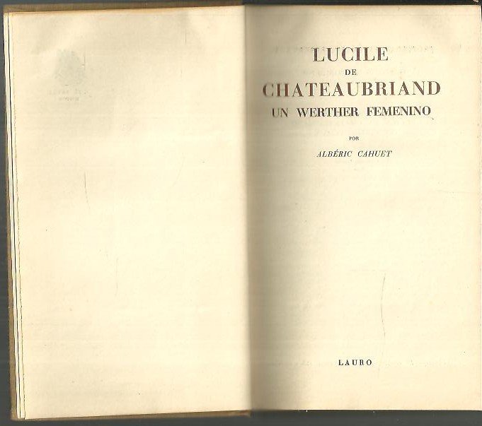LUCILE DE CHATEAUBRIAND. UN WERTHER FEMENINO.