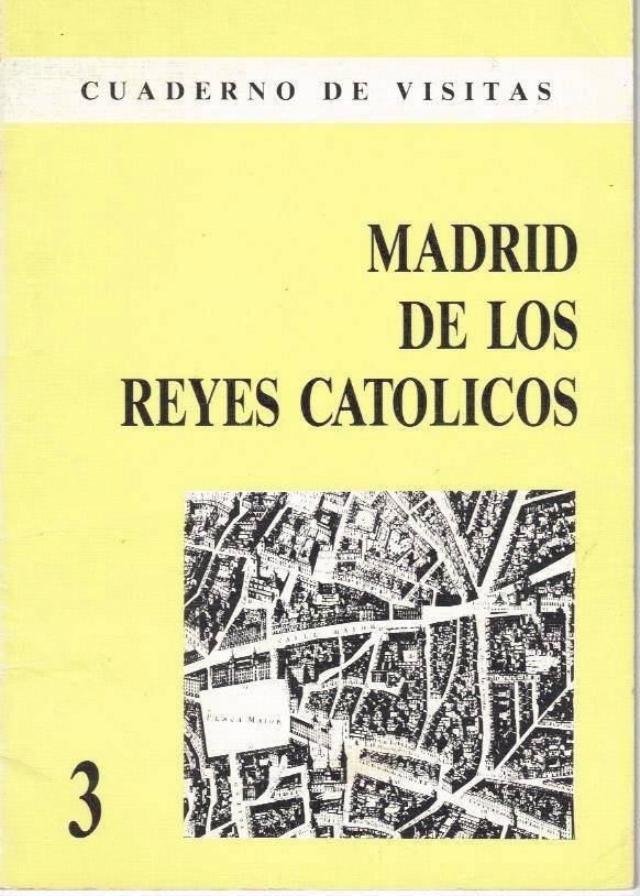 MADRID DE LOS REYES CATOLICOS.