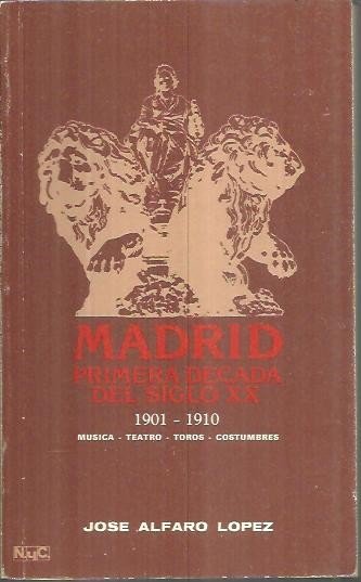 MADRID. PRIMERA DECADA DEL SIGLO XX 1901 - 1910. MUSICA, …