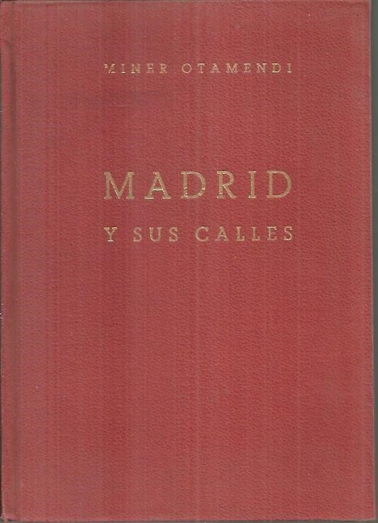 MADRID Y SUS CALLES. TOMO I.