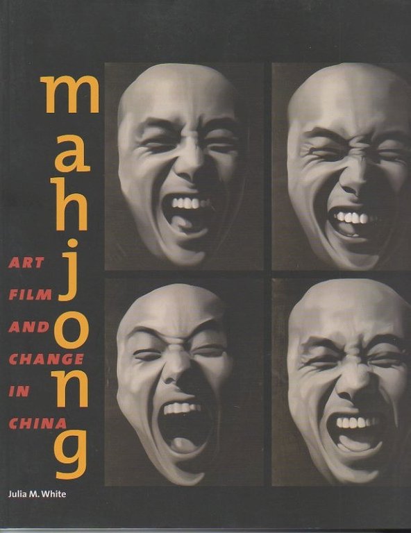 MAHJONG. ART, FILM AND CHANGE IN CHINA.