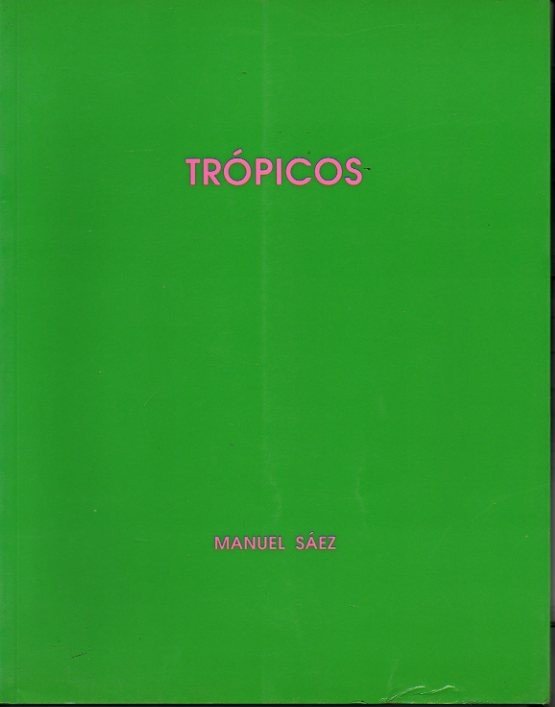 MANUEL SAEZ. TROPICOS. JARDI BOTANIC. JUNY-JULIOL 1996.