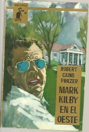 MARK KILBY EN EL OESTE.