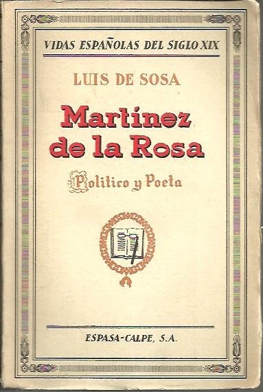 MARTINEZ DE LA ROSA. POLITICO Y POETA.