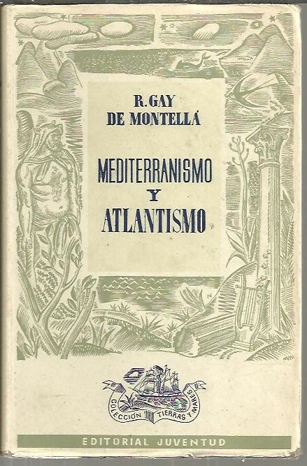 MEDITERRANISMO Y ATLANTISMO. TRES ENSAYOS.