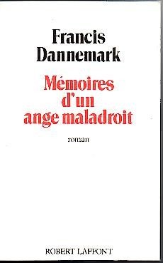 MEMOIRES D'UN ANGE MALADROIT.