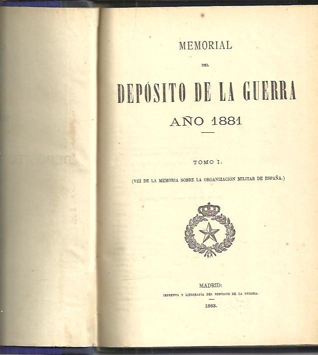 MEMORIAL SOBRE LA ORGANIZACION MILITAR DE ESPAÑA EN 1881. TOMO …