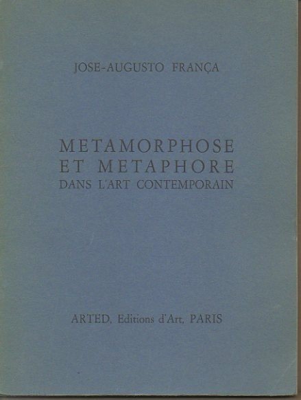 METAMORPHOSE ET METAPHORE DANS L'ART CONTEMPORAIN. DU GESTE AU SIGNE.