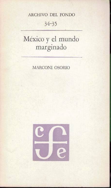 MEXICO Y EL MUNDO MARGINADO.