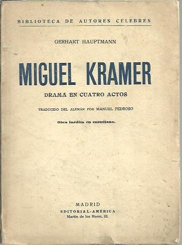 MIGUEL KRAMER. DRAMA EN CUATRO ACTOS.
