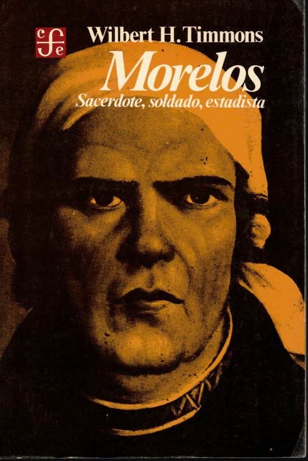 MORELOS. SACERDOTE, SOLDADO, ESTADISTA.