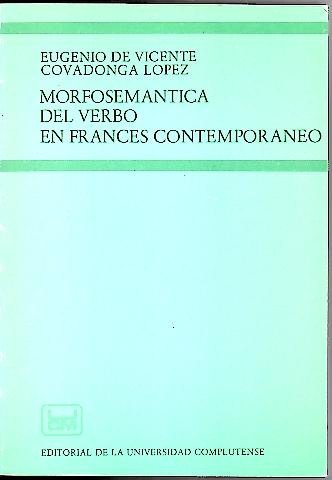 MORFOSEMANTICA DEL VERBO EN FRANCES CONTEMPORANEO.