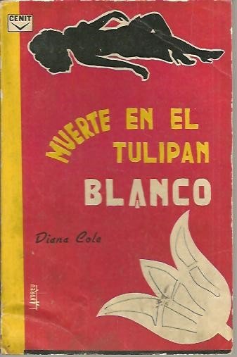 MUERTE EN EL TULIPAN BLANCO.