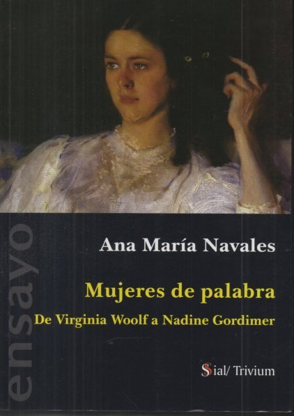 MUJERES DE PALABRA. DE VIRGINIA WOOLF A NADINE GORDIMER.