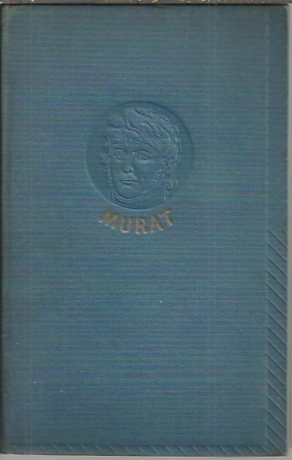 MURAT. EL CENTAURO DE LA EPOPEYA.