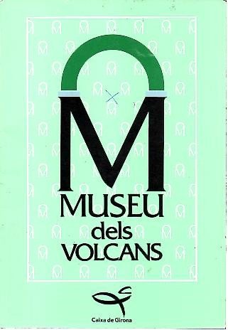 MUSEU DELS VOLCANS.