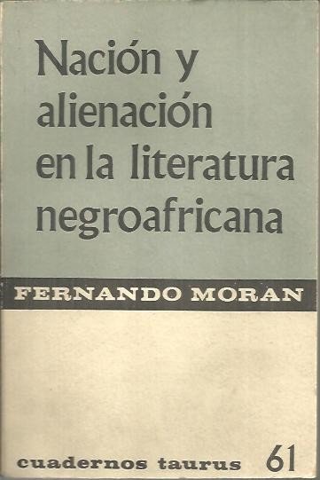 NACION Y ALIENACION EN LA LITERATURA NEGROAFRICANA.
