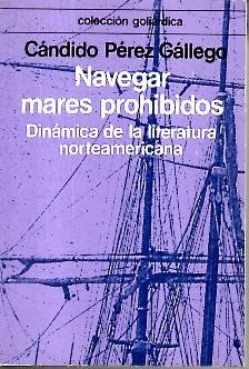 NAVEGAR MARES PROHIBIDOS. DINAMICA DE LA LITERATURA NORTEAMERICANA.