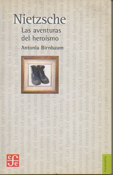 NIETZSCHE. LAS AVENTURAS DEL HEROISMO.