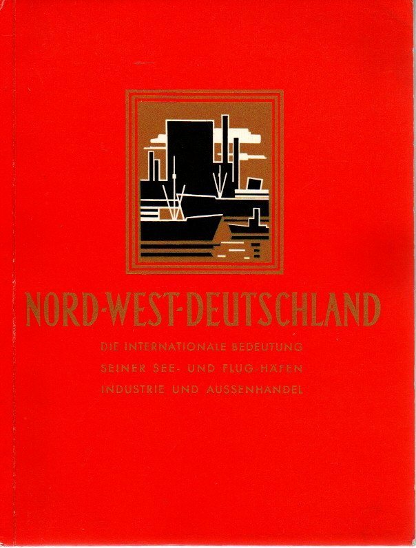 NORD WEST DEUTSCHLAND DIE INTERNATIONALE BEDEUTUNG SEINER SEE UND FLUG-HÄFEN …