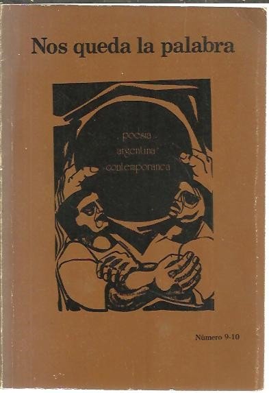 NOS QUEDA LA PALABRA. N. 9-10. POESIA ARGENTINA CONTEMPORANEA.