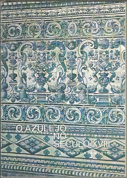 O AZULEJO NO SECULO XVIII. BREVE APONTAMENTO.