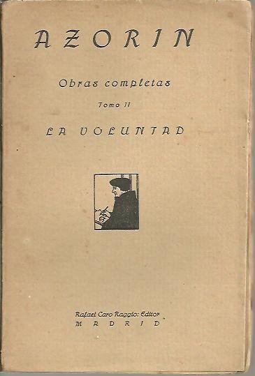 OBRAS COMPLETAS. TOMO II. LA VOLUNTAD.