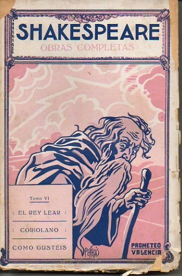 OBRAS COMPLETAS. TOMO VI. EL REY LEAR. CORIOLANO. COMO GUSTEIS.