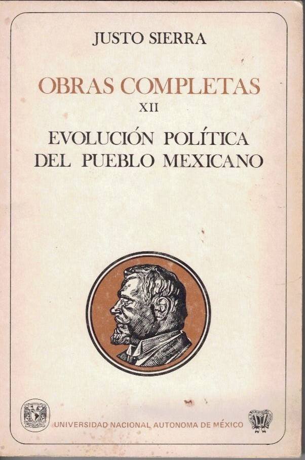 OBRAS COMPLETAS XII. EVOLUCION POLITICA DEL PUEBLO MEXICO.