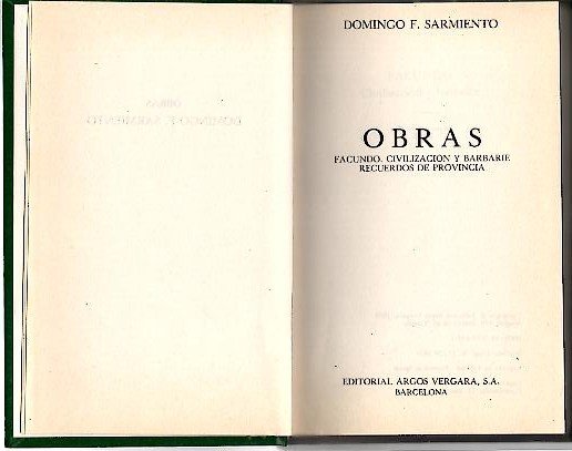 OBRAS. FACUNDO. CIVILIZACION Y BARBARIE. RECUERDOS DE PROVINCIA.