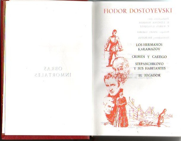 OBRAS INMORTALES. LOS HERMANOS KARAMAZOV. CRIMEN Y CASTIGO. STEPANCHIKOVO Y …