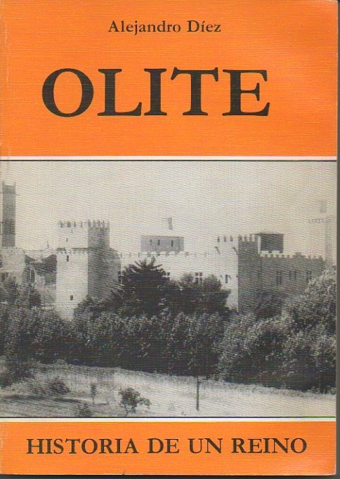 OLITE, HISTORIA DE UN REINO.