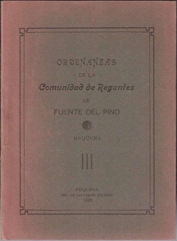 ORDENANZAS DE LA COMUNIDAD DE REGANTES DE FUENTE DEL PINO. …