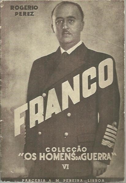 OS HOMENS DA GUERRA. VI. FRANCO.