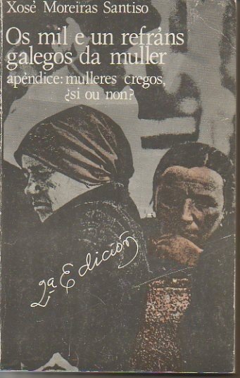 OS MIL E UN REFRANS GALEGOS DA MULLER. APENDICE. MULLERES …