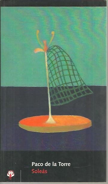 PACO DE LA TORRE. SOLEAS.